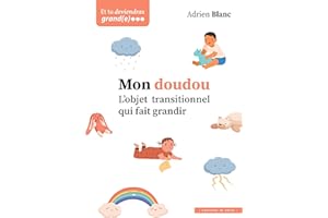 Mon doudou: L'objet transitionnel qui fait grandir