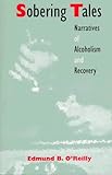 Image de Sobering Tales: Narratives of Alcoholism and Recovery