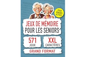 Jeux de Mémoire Pour les Seniors: 571 Jeux de Mémoire Stimulants pour Seniors, Cadeau Intelligent pour un Cerveau Actif!