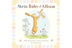 Weißt du eigentlich, wie lieb ich dich hab? Mein Baby-Album: Erinnerungsbuch, Eintragbuch, Baby-Tagebuch zum Selbstgestalten │ Zur Babyparty, Geburt oder Taufe