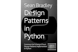 Design Patterns in Python: Common GOF (Gang of Four) Design Patterns implemented in Python (Software Engineering)
