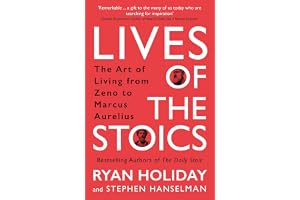 Lives of the Stoics: The Art of Living from Zeno to Marcus Aurelius