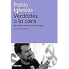 Verdades a la cara (Spanish Edition)