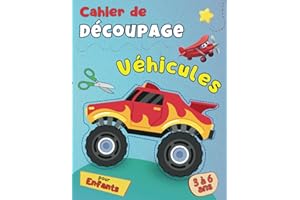 Cahier de Découpage Véhicules pour Enfants de 3 à 6 ans: Livre d'Activité Manuelle, de Coloriage et de Collage pour les Petits, Filles et Garçons