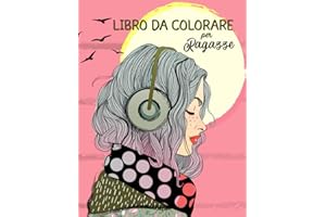 Libro da colorare per ragazze da 12: Libro d'impiego con 50 motivi unici per promuovere lo sviluppo creativo, il rilassamento e la concentrazione. Un regalo perfetto per ragazze e adolescenti