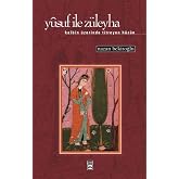 Yusuf ile Z&uuml;leyha: Kalbin &Uuml;zerinde Titreyen H&uuml;z&uuml;n