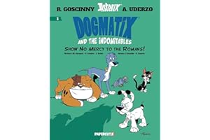 Dogmatix and the Indomitables Vol. 1: Show No Mercy to the Romans!