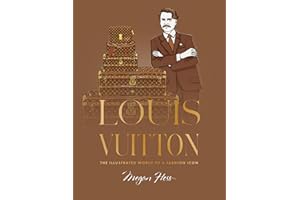 Louis Vuitton: The Illustrated World of a Fashion Icon