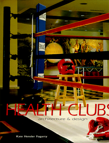 Health clubs: Architecture & design livre
