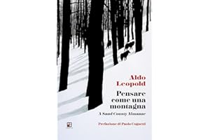 Pensare come una montagna. A sand county almanac
