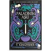 Paladin'in Aşkı: &Ccedil;eliğin Azizi Serisi 1