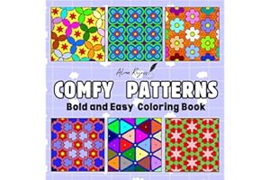 Comfy Patterns Bold and Easy Coloring Book: With Over 50 Simple and Satisfying Designs for Adults and Kids, perfect for Cozy Time and Relaxation