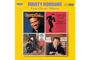 Four Classic Albums (Marty Robbins / Gunfighter Ballads And Trail Songs / More Gunfighter Ballads And Trail Songs / Just A Little Sentimental)