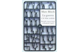 La guerra e le false notizie. Ricordi (1914-1915) e riflessioni (1921)