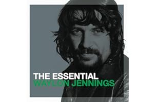 The Essential Waylon Jennings