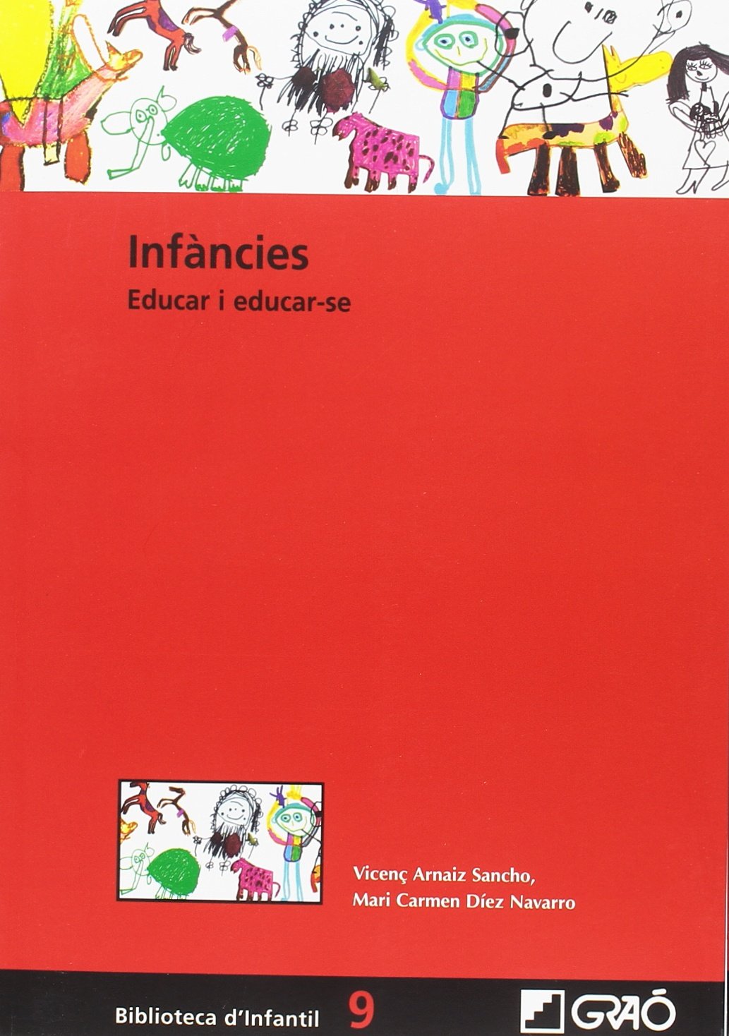 Infàncies. Educar i educar-se: 009 )