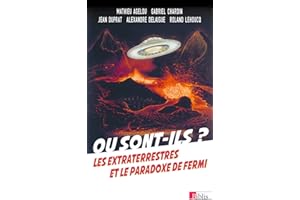 Où sont-ils ? Les extraterrestres et le paradoxe de Fermi