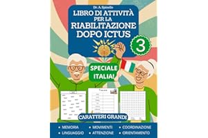 Libro di Attività Per la Riabilitazione Dopo Ictus Vol 3: Puzzle e Giochi Per la Neuroriabilitazione Per Afasia, Lesioni Cerebrali Traumatiche e Stroke