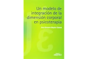Un modelo de integración de la dimensión corporal en psicoterapia (Psique y Ethos)