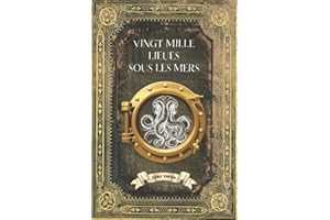 Vingt mille lieues sous les mers - Jules Verne: Collection Complète Jules Verne - Edition Collector Intégrale - (Annotée d'une biographie)