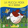 La mucca Moka va a nanna. Ediz. illustrata