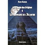 La trilogie des origines ii - les survivants de l'atlantide