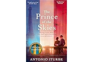 The Prince of the Skies: A spellbinding biographical novel about the author of The Little Prince (The Wild Isle Series, 21)