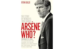 Arsène Who?: The Story of Wenger's 1998 Double