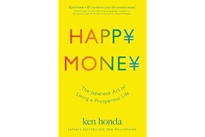 Happy Money: The Japanese Art of Making Peace with Your Money