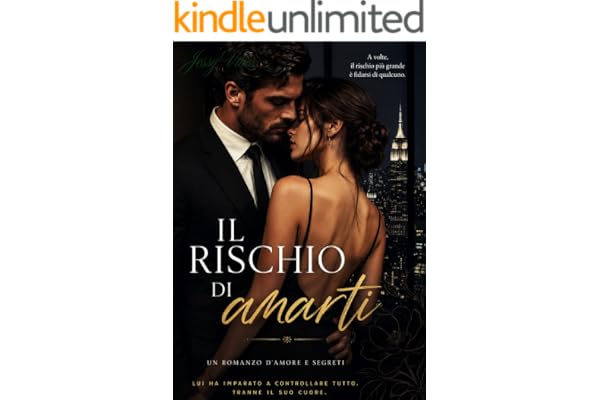 Il Rischio di Amarti.: Un amore inatteso, un segreto sepolto. e una verità che potrebbe costarle la vita.