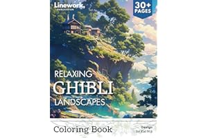 Relaxing Ghibli Landscapes Coloring Book: Indulge in Over 30 Serene Coloring Pages for Adult Inspired by Ghibli Style and Awaken Your Artistic Talent ... Ghibli Inspired Coloring Book Collection)