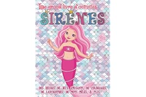 Le grand livre d'activités sirènes pour les enfants de 4 à 8 ans: Des heures de jeux amusants, de coloriages, de labyrinthes, de mots mêlés, & plus