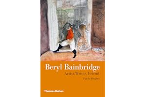 Beryl Bainbridge: Artist, Writer, Friend