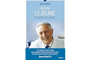 Jérôme Lejeune: La liberté du savant