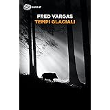 Tempi glaciali (I casi del Commissario Adamsberg Vol. 8)