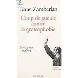 Je suis grosse, et alors ?: Coup de gueule contre la grossophobie