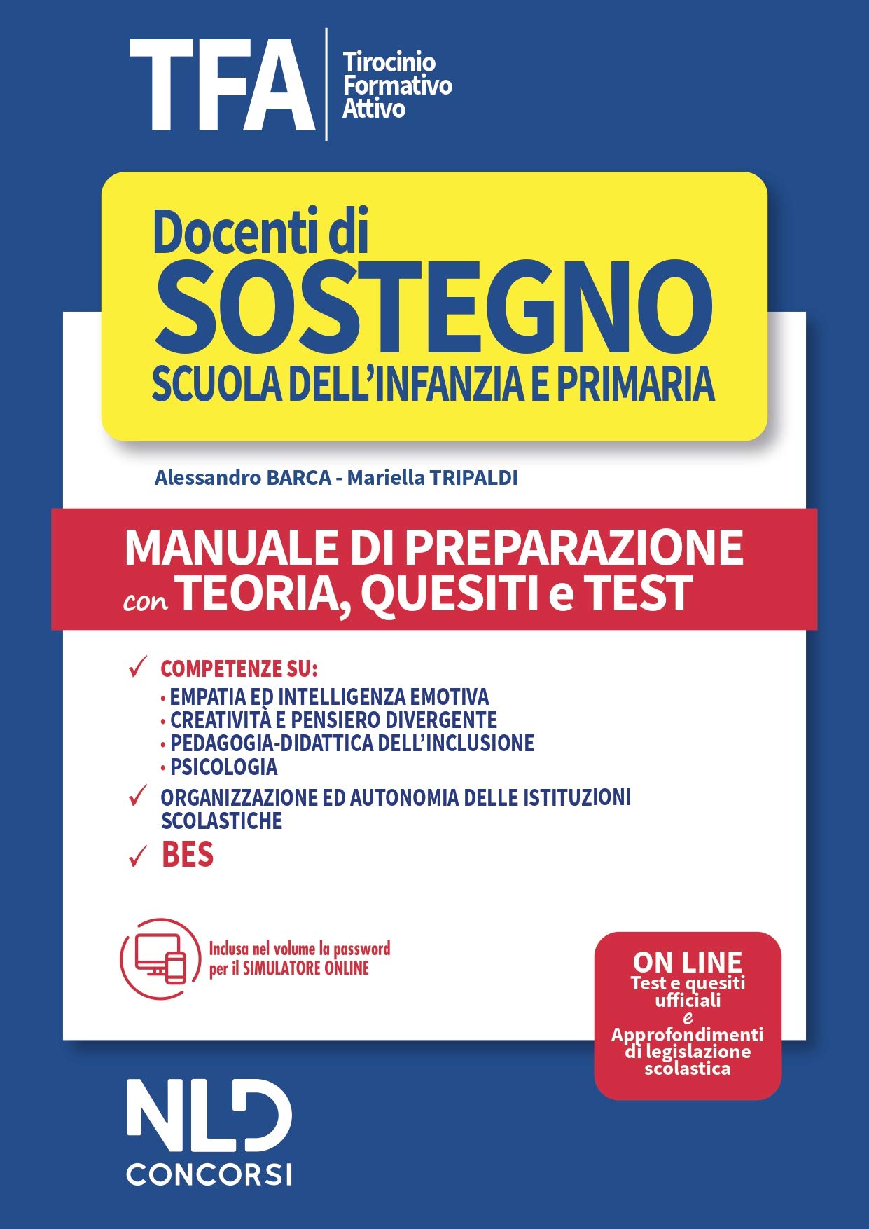 TFA 2020 docenti di sostegno scuola dell'infanzia e primaria. Manuale di preparazione con teoria, quesiti e test. Con software di simulazione