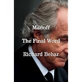 Madoff: The Final Word