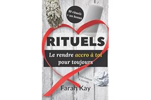 RITUELS Le rendre accro à toi pour toujours | 10 rituels + un bonus: pour attirer l'amour | incantation | manuel pratique pour les grands rituels de magie de l'amour
