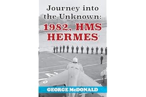 Journey to the Unknown: 1982, HMS Hermes