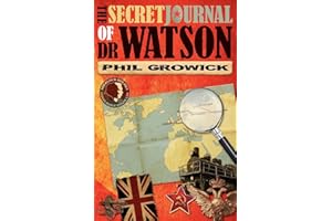The Secret Journal of Dr Watson: A Novel of Sherlock Holmes