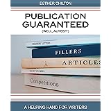 Publication Guaranteed (well, almost!): A Helping Hand For Writers