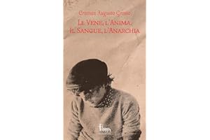 Le vene, l'anima. Il sangue, l'anarchia