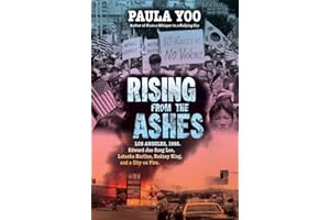 Rising from the Ashes: Los Angeles, 1992. Edward Jae Song Lee, Latasha Harlins, Rodney King, and a City on Fire
