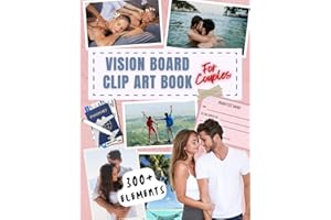 Vision Board Clip art Book for Couples: Dream, Plan, Achieve Together: A Creative Kit of 300+ Inspiring Pictures, Quotes and Words for Parents, ... Their Future Together (Vision Board Supplies)