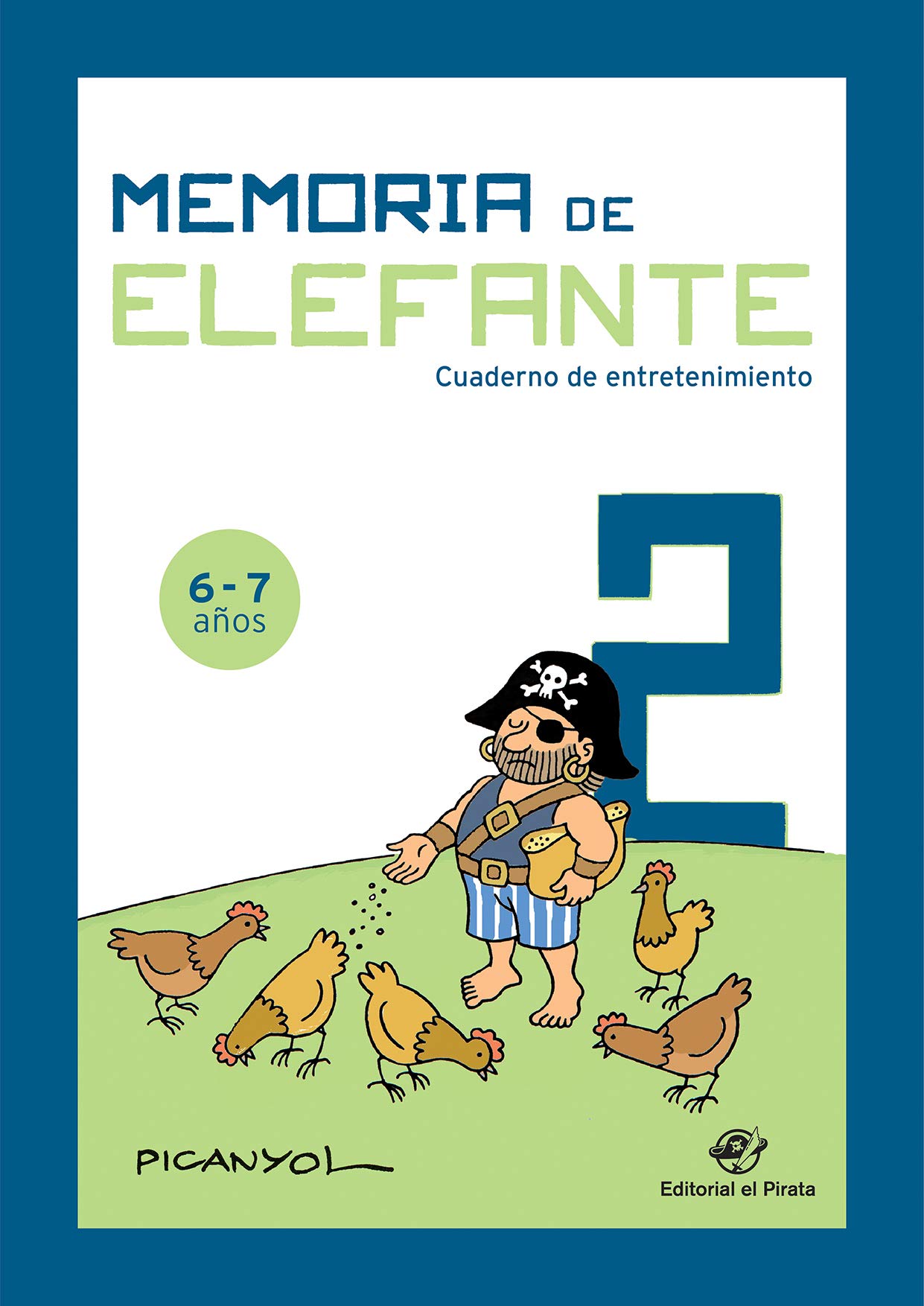 Memoria de elefante 2: cuaderno de entretenimiento: Juegos para 6 y 7 años: segundo de primaria - Cuadernillo de actividades