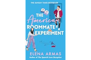 The American roommate experiment: From the bestselling author of The Spanish Love Deception