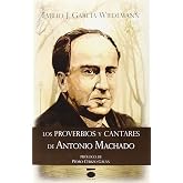 Los Proverbios Y Cantares De Antonio Machado