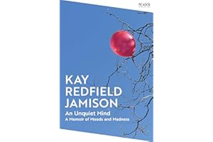 An Unquiet Mind: A Memoir of Moods and Madness: 130 (Picador Collection, 130)