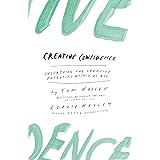 Creative Confidence: Unleashing the Creative Potential Within Us All